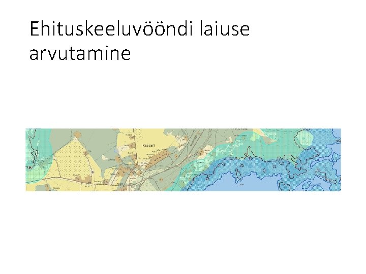 Ehituskeeluvööndi laiuse arvutamine 