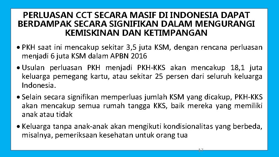 PERLUASAN CCT SECARA MASIF DI INDONESIA DAPAT BERDAMPAK SECARA SIGNIFIKAN DALAM MENGURANGI KEMISKINAN DAN