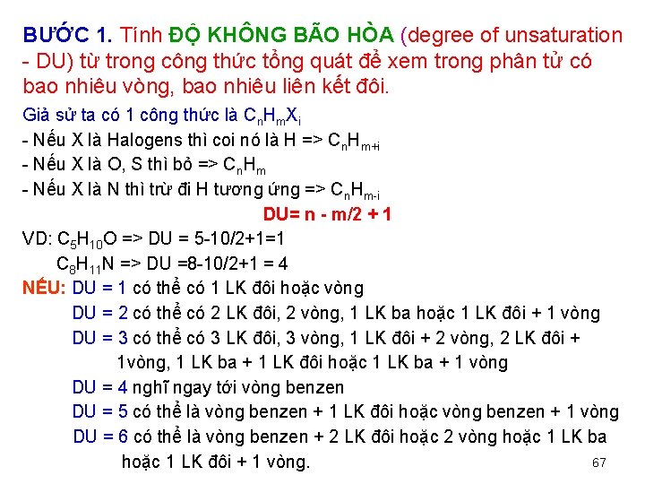 BƯỚC 1. Tính ĐỘ KHÔNG BÃO HÒA (degree of unsaturation - DU) từ trong