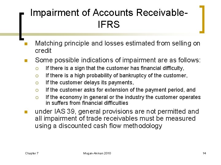 Impairment of Accounts Receivable. IFRS n n Matching principle and losses estimated from selling