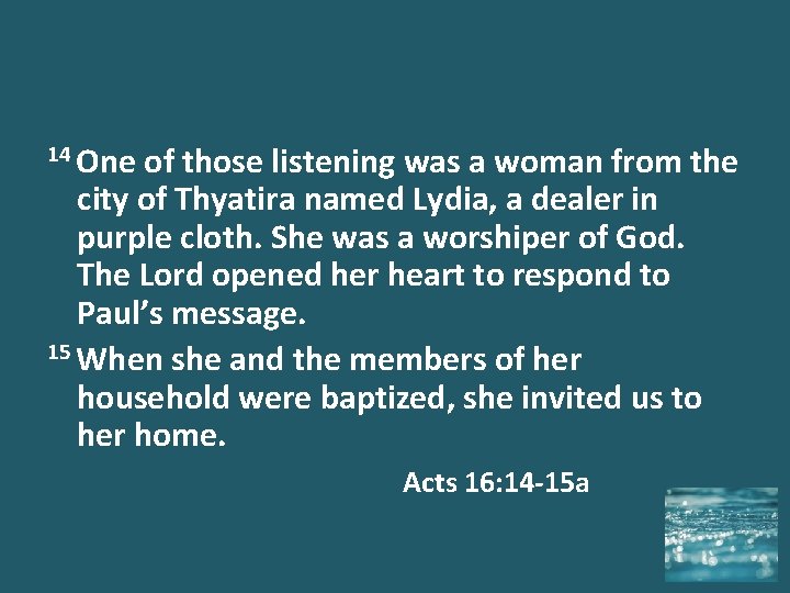 14 One of those listening was a woman from the city of Thyatira named