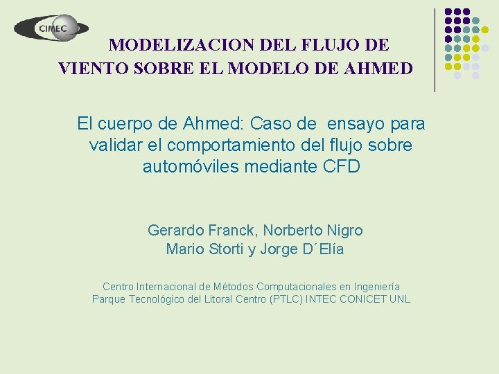 MODELIZACION DEL FLUJO DE VIENTO SOBRE EL MODELO DE AHMED El cuerpo de Ahmed: