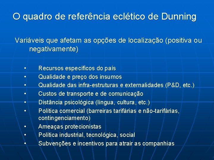 O quadro de referência eclético de Dunning Variáveis que afetam as opções de localização