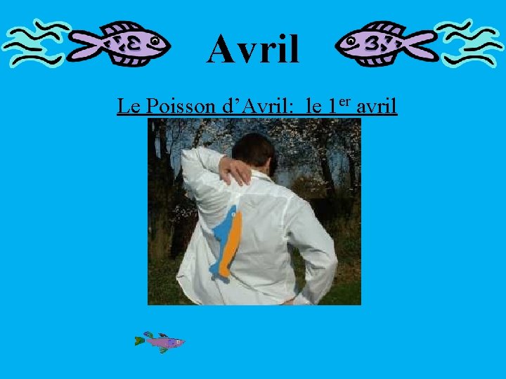 Avril Le Poisson d’Avril: le 1 er avril 