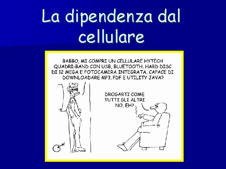 La dipendenza dal cellulare 