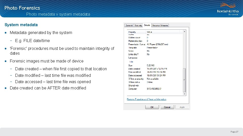 Photo Forensics Photo metadata v system metadata System metadata · Metadata generated by the