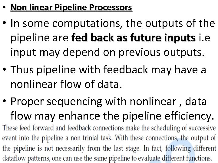  • Non linear Pipeline Processors • In some computations, the outputs of the