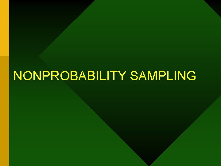 NONPROBABILITY SAMPLING 