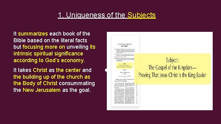 1. Uniqueness of the Subjects It summarizes each book of the Bible based on