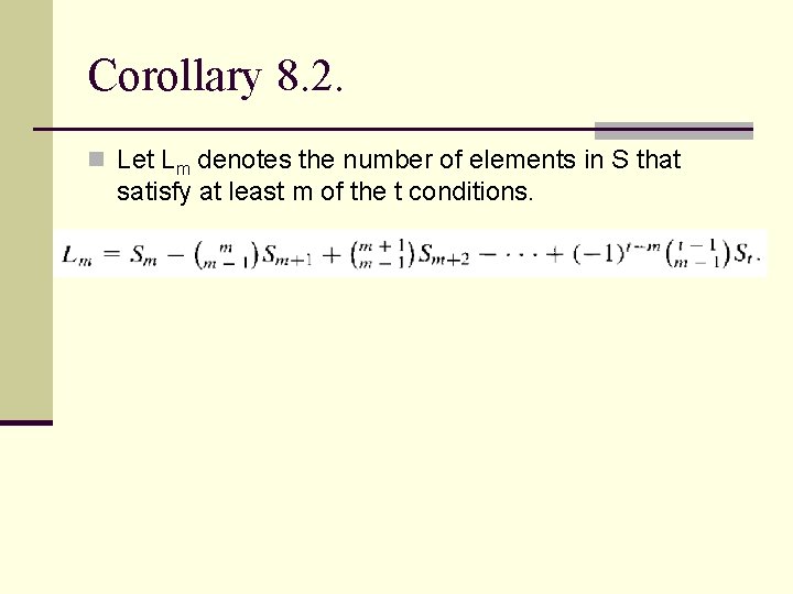 Corollary 8. 2. n Let Lm denotes the number of elements in S that