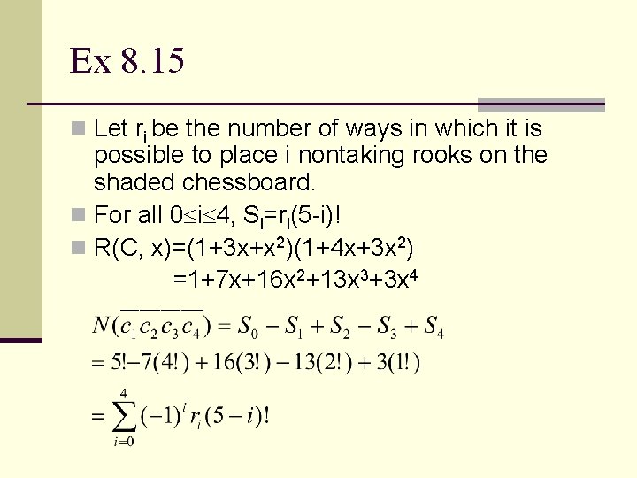Ex 8. 15 n Let ri be the number of ways in which it