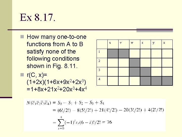 Ex 8. 17. n How many one-to-one functions from A to B satisfy none