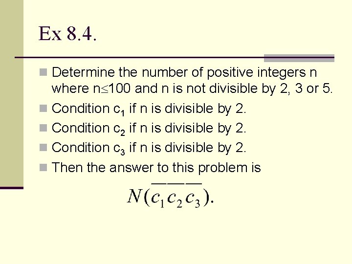 Ex 8. 4. n Determine the number of positive integers n where n 100