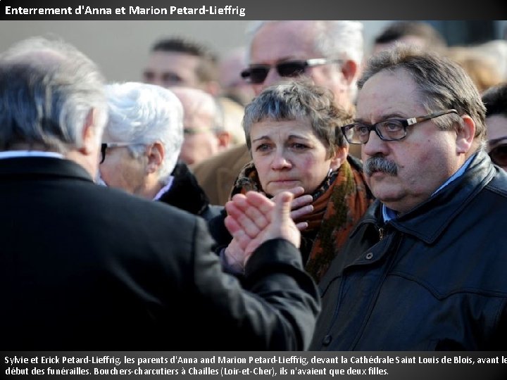 Enterrement d'Anna et Marion Petard-Lieffrig Sylvie et Erick Petard-Lieffrig, les parents d'Anna and Marion