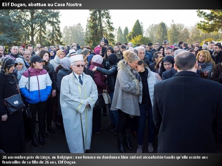 Elif Dogan, abattue au Casa Nostra 26 novembre près de Liège, en Belgique :