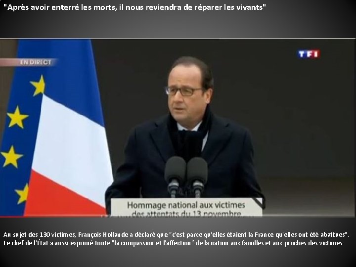 "Après avoir enterré les morts, il nous reviendra de réparer les vivants" Au sujet