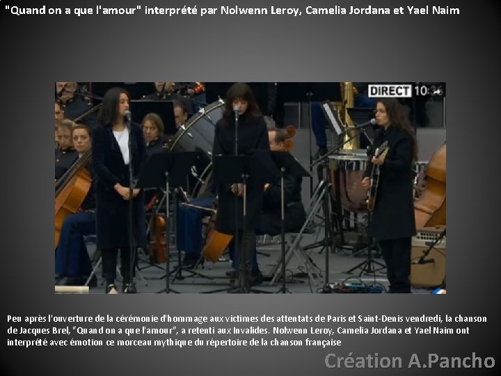 "Quand on a que l'amour" interprété par Nolwenn Leroy, Camelia Jordana et Yael Naim