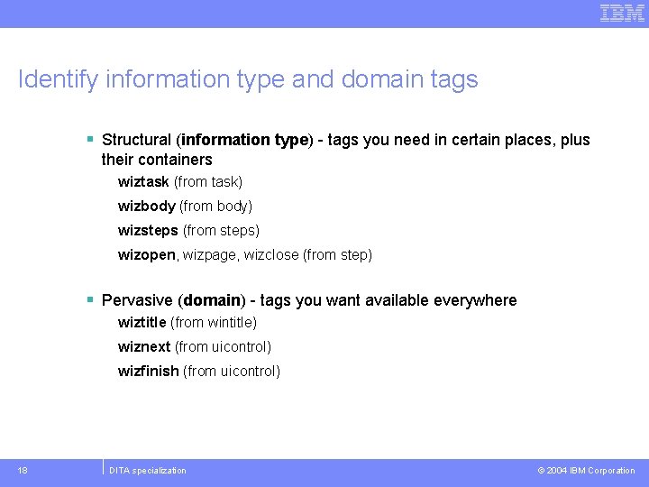 Identify information type and domain tags § Structural (information type) - tags you need