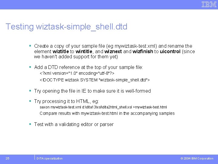 Testing wiztask-simple_shell. dtd § Create a copy of your sample file (eg mywiztask-test. xml)