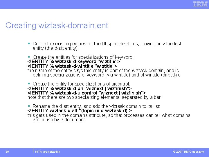 Creating wiztask-domain. ent § Delete the existing entries for the UI specializations, leaving only