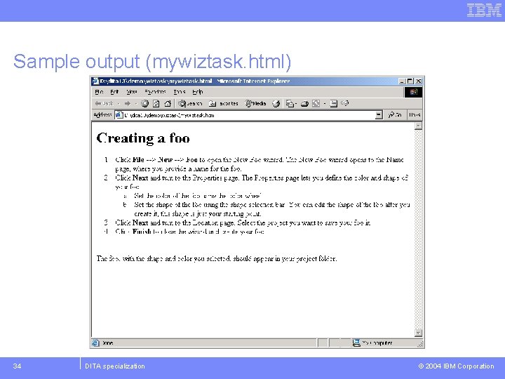 Sample output (mywiztask. html) 34 DITA specialization © 2004 IBM Corporation 