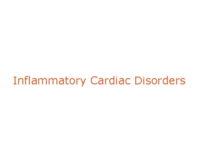 Inflammatory Cardiac Disorders 