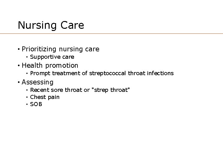 Nursing Care • Prioritizing nursing care • Supportive care • Health promotion • Prompt
