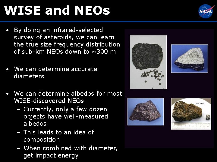 WISE and NEOs • By doing an infrared-selected survey of asteroids, we can learn