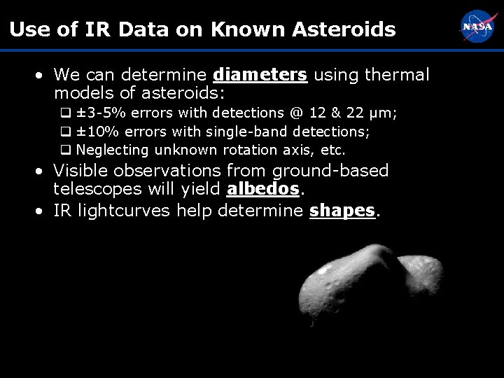 Use of IR Data on Known Asteroids • We can determine diameters using thermal