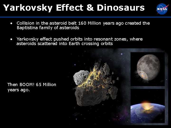 Yarkovsky Effect & Dinosaurs • Collision in the asteroid belt 160 Million years ago