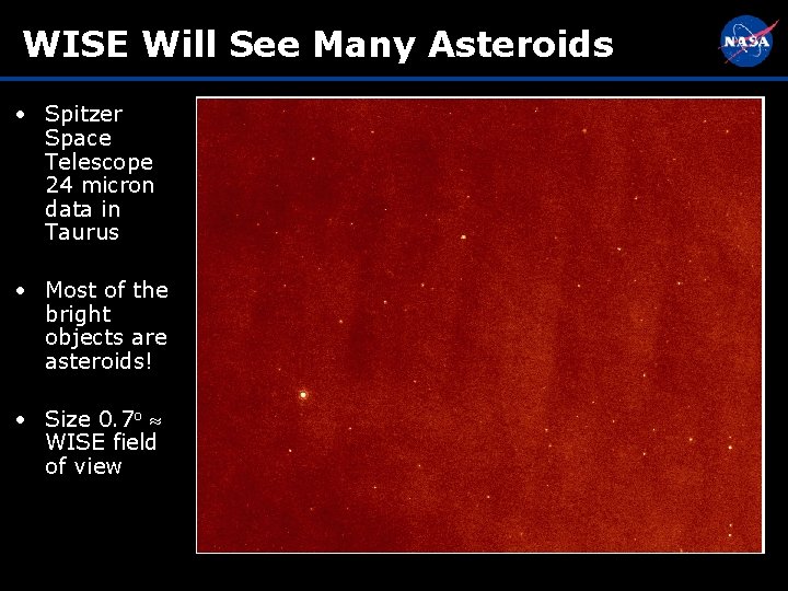 WISE Will See Many Asteroids • Spitzer Space Telescope 24 micron data in Taurus