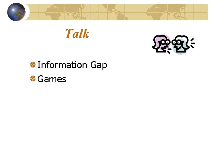 Talk Information Gap Games 