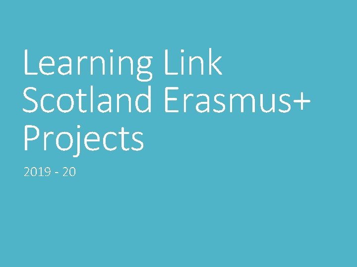 Learning Link Scotland Erasmus+ Projects 2019 - 20 