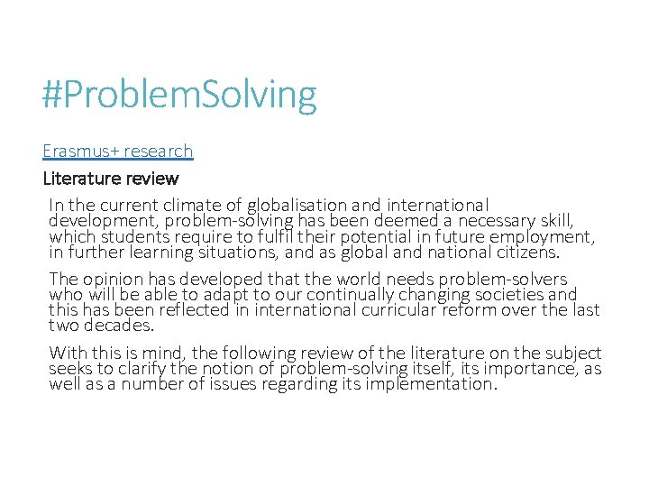 #Problem. Solving Erasmus+ research Literature review In the current climate of globalisation and international