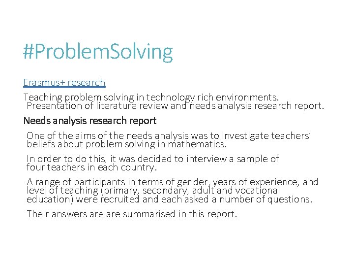 #Problem. Solving Erasmus+ research Teaching problem solving in technology rich environments. Presentation of literature
