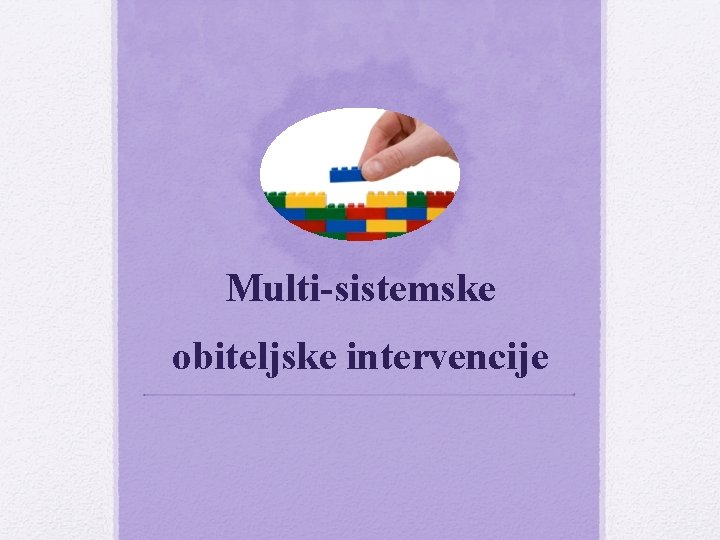 Multi-sistemske obiteljske intervencije 