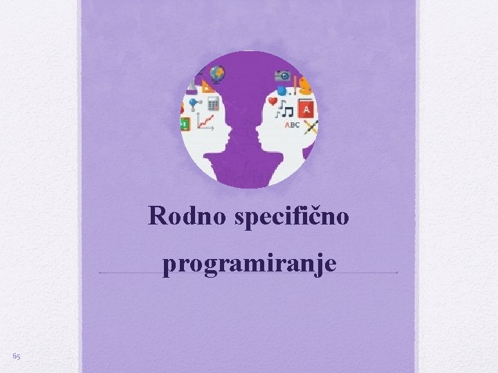 Rodno specifično programiranje 65 