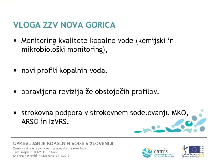 VLOGA ZZV NOVA GORICA § Monitoring kvalitete kopalne vode (kemijski in mikrobiološki monitoring), §