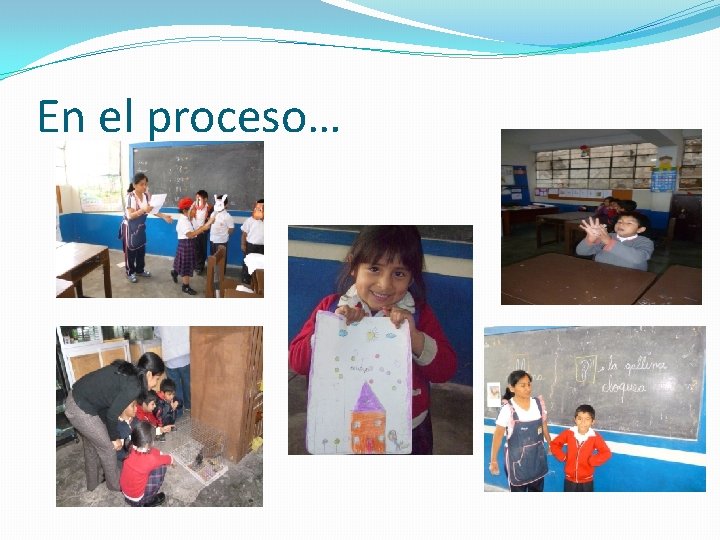 En el proceso… 