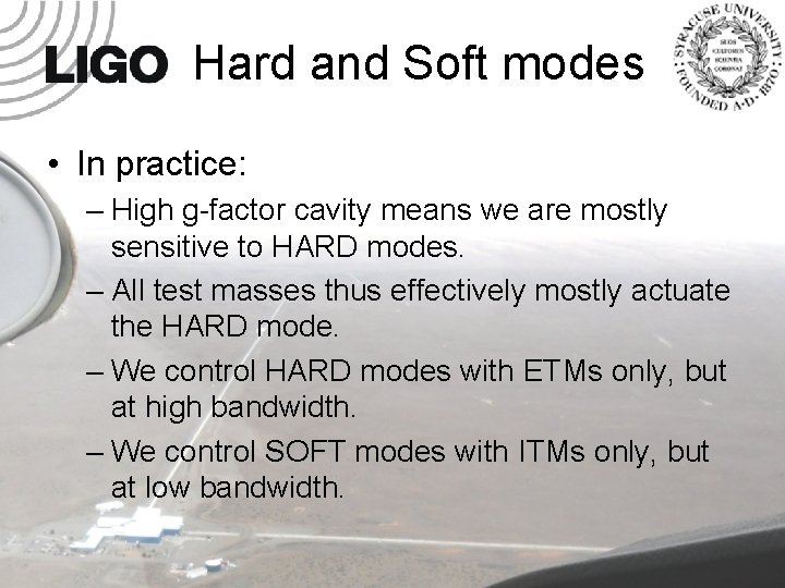 Hard and Soft modes • In practice: – High g-factor cavity means we are
