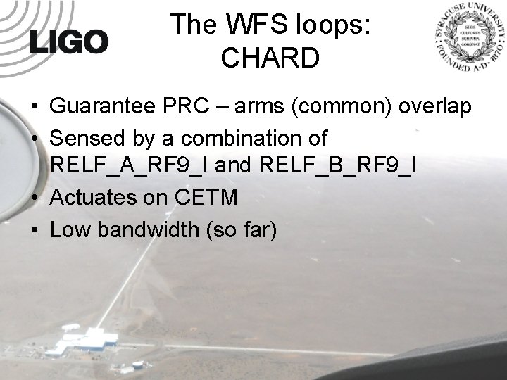 The WFS loops: CHARD • Guarantee PRC – arms (common) overlap • Sensed by