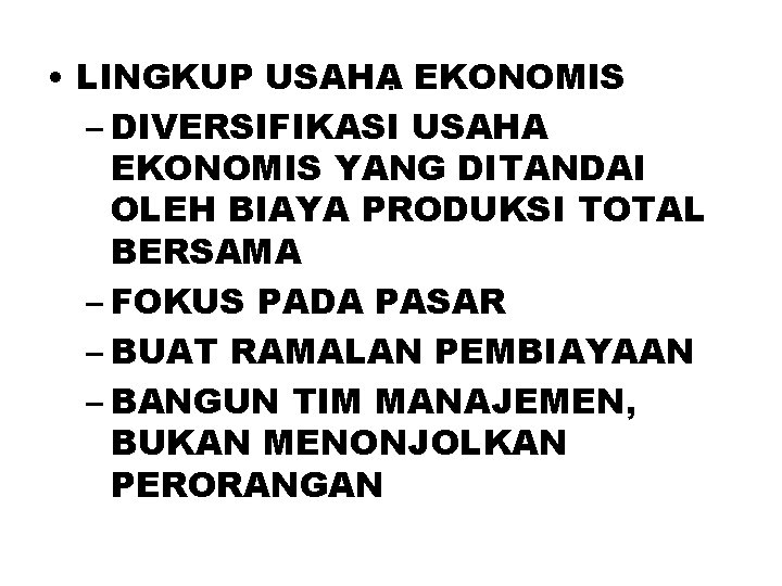  • LINGKUP USAHA. EKONOMIS – DIVERSIFIKASI USAHA EKONOMIS YANG DITANDAI OLEH BIAYA PRODUKSI