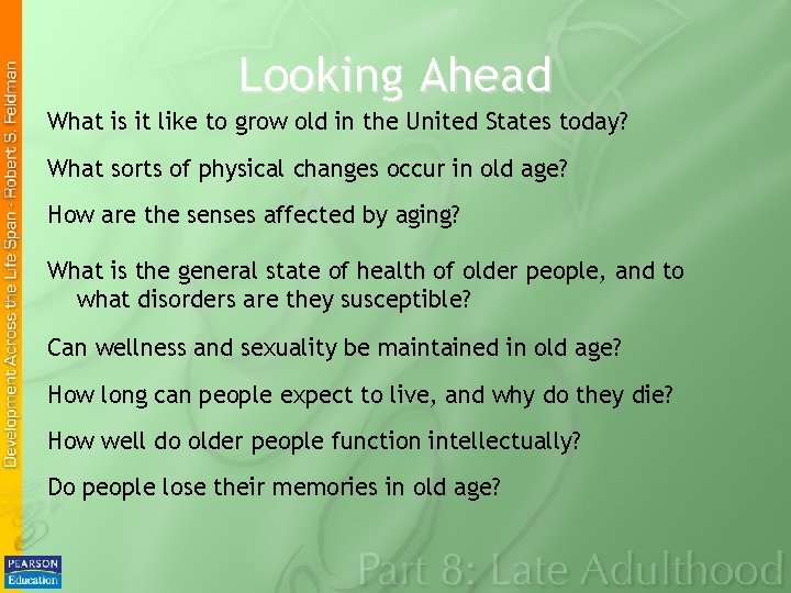 Looking Ahead What is it like to grow old in the United States today?