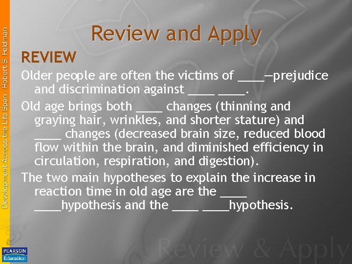 Review and Apply REVIEW Older people are often the victims of ____—prejudice and discrimination