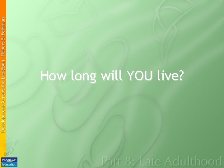 How long will YOU live? 