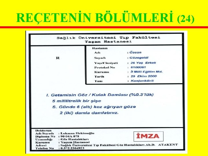 REÇETENİN BÖLÜMLERİ (24) REÇETENİN BÖLÜMLERİ (24)