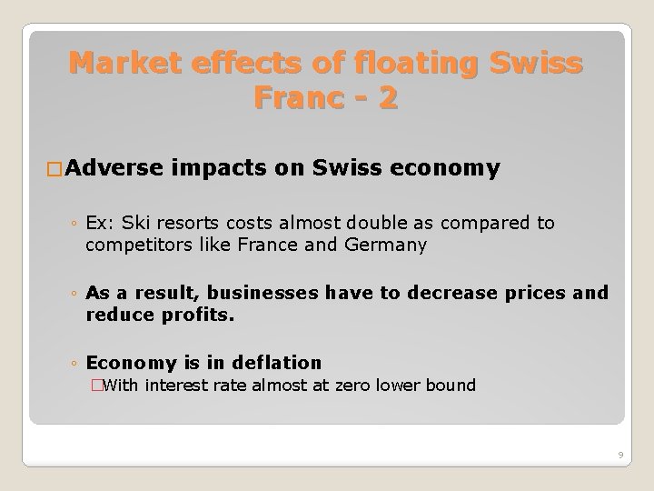 Market effects of floating Swiss Franc - 2 � Adverse impacts on Swiss economy