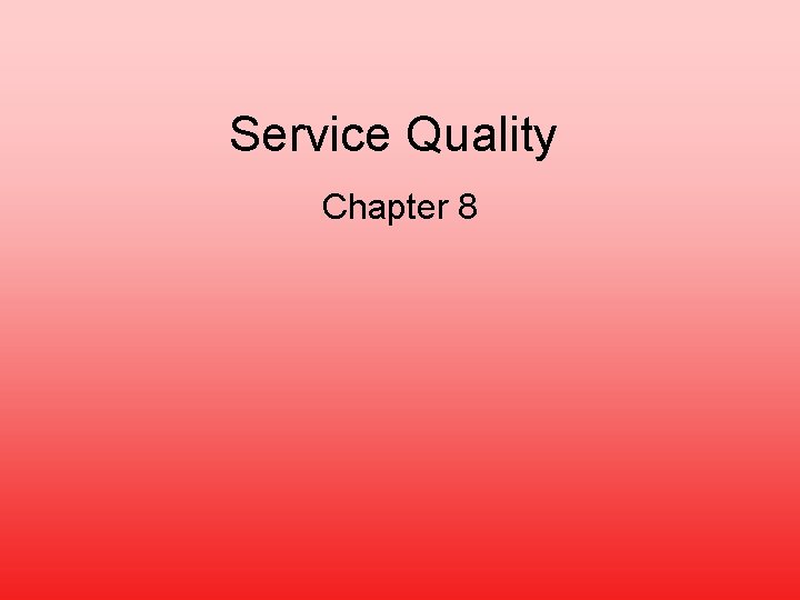 Service Quality Chapter 8 