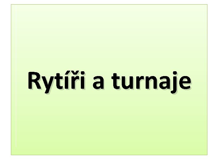 Rytíři a turnaje 