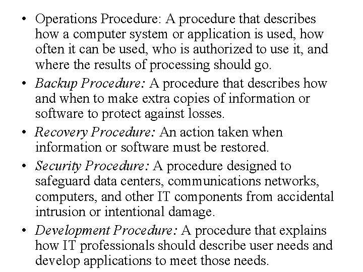  • Operations Procedure: A procedure that describes how a computer system or application